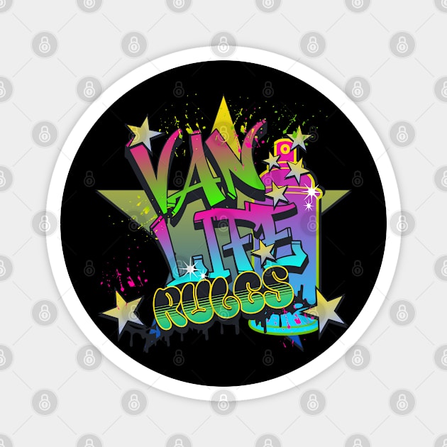 Van Life Rules Graffiti Design Magnet by MapleV